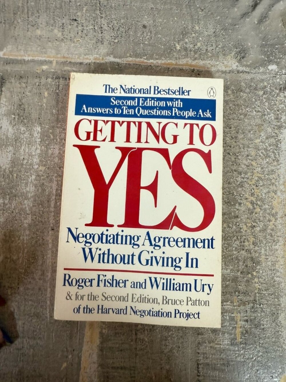 Getting To YES Negotiating Agreement Without Giving In By Roger Fisher